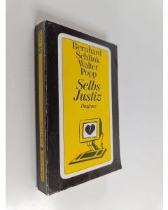 Kirjailijan Bernhard Schlink käytetty kirja Selbs Justiz : Roman