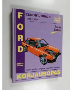 käytetty kirja Korjausopas : Ford Escort, Orion: 1980-1990