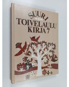 Tekijän Aapeli Vuoristo  käytetty kirja Suuri toivelaulukirja 7