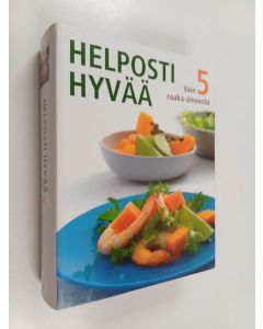 Kirjailijan Rachel Lane käytetty kirja Helposti hyvää vain 5 raaka-aineesta