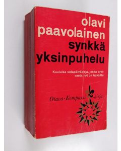 Kirjailijan Olavi Paavolainen käytetty kirja Synkkä yksinpuhelu : päiväkirjan lehtiä vuosilta 1941-1944