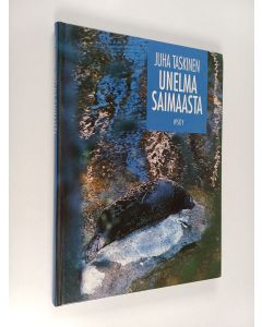 Kirjailijan Juha Taskinen käytetty kirja Unelma Saimaasta
