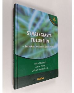 Kirjailijan Mika Niemelä käytetty kirja Strategiasta tuloksiin : tehokas johtamisjärjestelmä