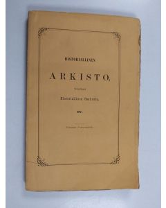 käytetty kirja Historiallinen arkisto IV - Historiallinen arkisto 4