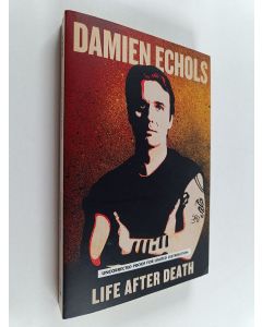 Kirjailijan Damien Echols käytetty kirja Life after death