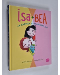 Kirjailijan Annie Barrows käytetty kirja Isa+Bea ja karmea vessakummitus