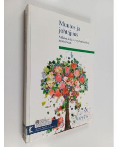 käytetty kirja Muutos ja johtajuus : näkökulmia terveydenhuollon murrokseen