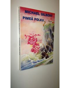 Kirjailijan Michael Gilbert käytetty kirja Pimeä polku