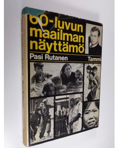 Kirjailijan Pasi Rutanen käytetty kirja 60-luvun maailmannäyttämö