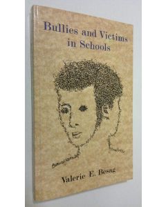 Kirjailijan Valerie E. Besag käytetty kirja Bullies and Victims in Schools