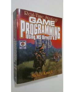 Kirjailijan Mickey Kawick käytetty kirja Real-Time Strategy Game Programming Using Direct 6.0 (+cd)