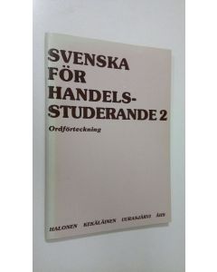 Kirjailijan Eero Halonen käytetty teos Svenska för handelsstuderande 2, Ordförteckning