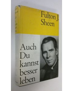 Kirjailijan Fulton J. Sheen käytetty kirja Auch Du kannst besser leben