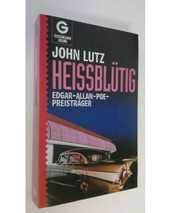 Kirjailijan John Lutz käytetty kirja Heissblutig : Edgar Allan Poe Preisträger
