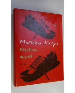Kirjailijan Markku Karpio käytetty kirja Naisten mies