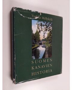 Kirjailijan Turkka Myllykylä käytetty kirja Suomen kanavien historia