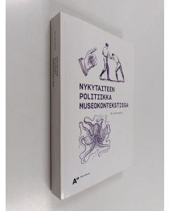 Kirjailijan Mia Muurimäki käytetty kirja Nykytaiteen politiikka museokontekstissa
