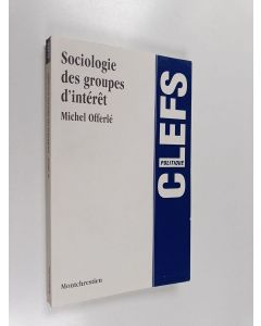 Kirjailijan Michel Offerlé käytetty kirja Sociologie des groupes d'intérêt