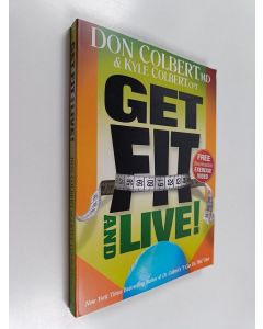 Kirjailijan Don Colbert käytetty kirja Get Fit and Live!