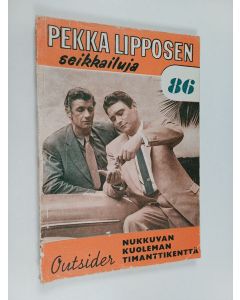 Kirjailijan Outsider käytetty kirja Pekka Lipposen seikkailuja N:o 86 : Nukkuvan kuoleman timanttikenttä
