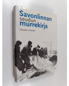 Kirjailijan Marjatta Palander käytetty kirja Savonlinnan seudun murrekirja