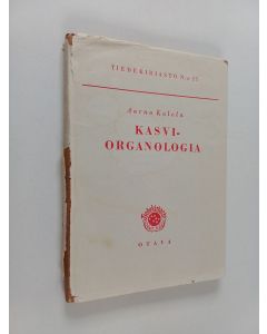 Kirjailijan Aarno Kalela käytetty kirja Kasviorganologia
