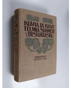 käytetty kirja Kuvia ja kuvitelmia Suomen historiasta