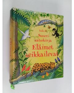 käytetty kirja Eläimet seikkailevat : suuri satukirja