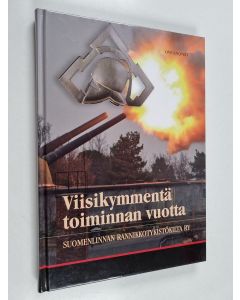 Kirjailijan Ove Enqvist käytetty kirja Viisikymmentä toiminnan vuotta : Suomenlinnan rannikkotykistökilta ry