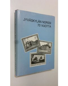 käytetty kirja Jyväskylän Norssi 70 vuotta : historiikki ja matrikkeli