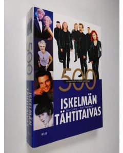 Kirjailijan Tony Latva käytetty kirja Iskelmän tähtitaivas : 500 suomalaista viihdetaiteilijaa