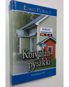 Kirjailijan Esko Porala uusi kirja Koivulan pysäkki (UUSI)