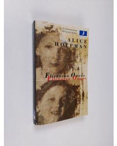 Kirjailijan Alice Hoffman käytetty kirja Flickorna Owens
