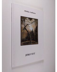 Kirjailijan Mirkku Aaltonen käytetty kirja Joko nyt (tekijän omiste)