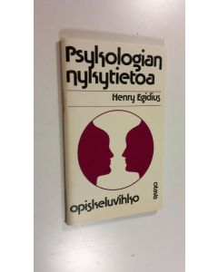 Kirjailijan Henry Egidius käytetty kirja Psykologian nykytietoa : opiskeluvihko