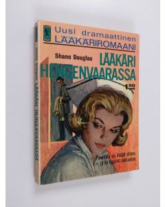 Kirjailijan Shane Douglas käytetty kirja Lääkäri hengenvaarassa