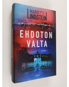 Kirjailijan Mariette Lindstein käytetty kirja Ehdoton valta (ennakkokappale)