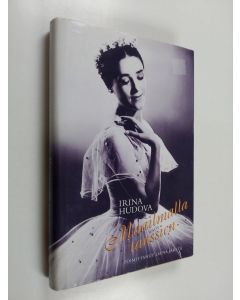 Kirjailijan Irina Hudova käytetty kirja Maailmalla tanssien