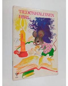 Kirjailijan Monique Gorde käytetty teos Tiedonhaluinen hiiri