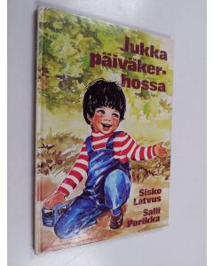 Kirjailijan Sisko Latvus käytetty kirja Jukka päiväkerhossa