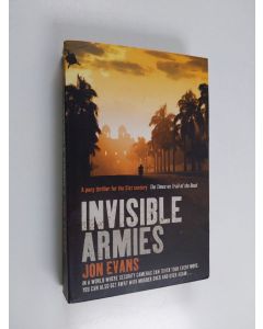 Kirjailijan Jon Evans käytetty kirja Invisible Armies