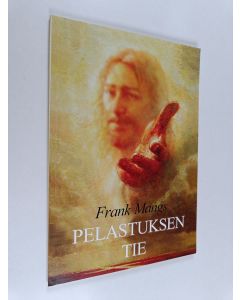 Kirjailijan Frank Mangs käytetty kirja Pelastuksen tie