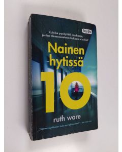 Kirjailijan Ruth Ware käytetty kirja Nainen hytissä 10