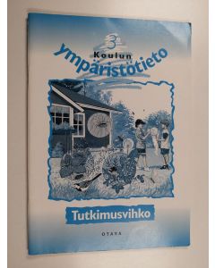 käytetty teos Koulun ympäristötieto 3 : Tutkimusvihko