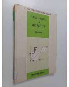 Kirjailijan Mikko Saarimäki käytetty kirja Vektoreita ja yhtälöitä