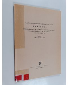 käytetty kirja Valtioneuvoston oikeuskanslerin kertomus oikeuskanslerin virkatoimista ja lain noudattamista koskevista havainnoista annettu vuodelta 1968