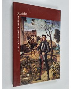 Kirjailijan Tomás Llorens Serra & María del Mar Borobia Guerrero ym. käytetty kirja Guide to the Thyssen Bornemisza Museum
