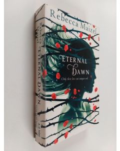 Kirjailijan Rebecca Maizel käytetty kirja Eternal dawn