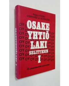 Kirjailijan Pauli Koski käytetty kirja Osakeyhtiölaki selityksin 1, Luvut 1-9
