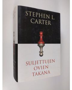 Kirjailijan Stephen L. Carter käytetty kirja Suljettujen ovien takana